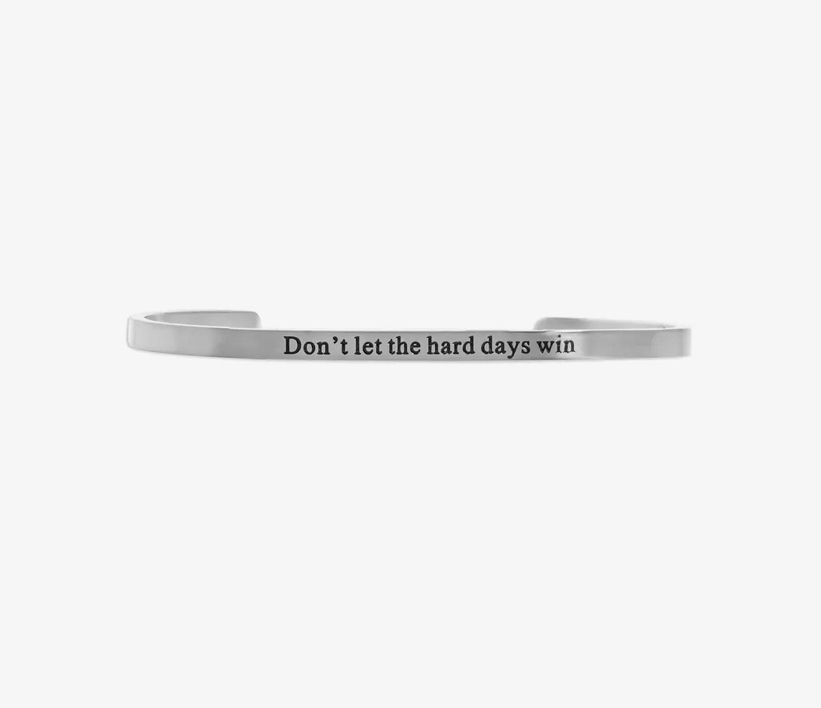 Don't Let the Hard Days Win Engraved Bracelet