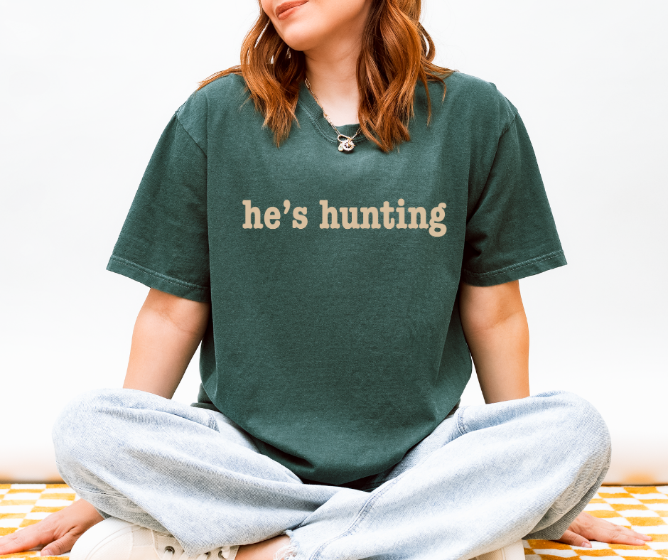 He's Hunting Graphic T-shirt