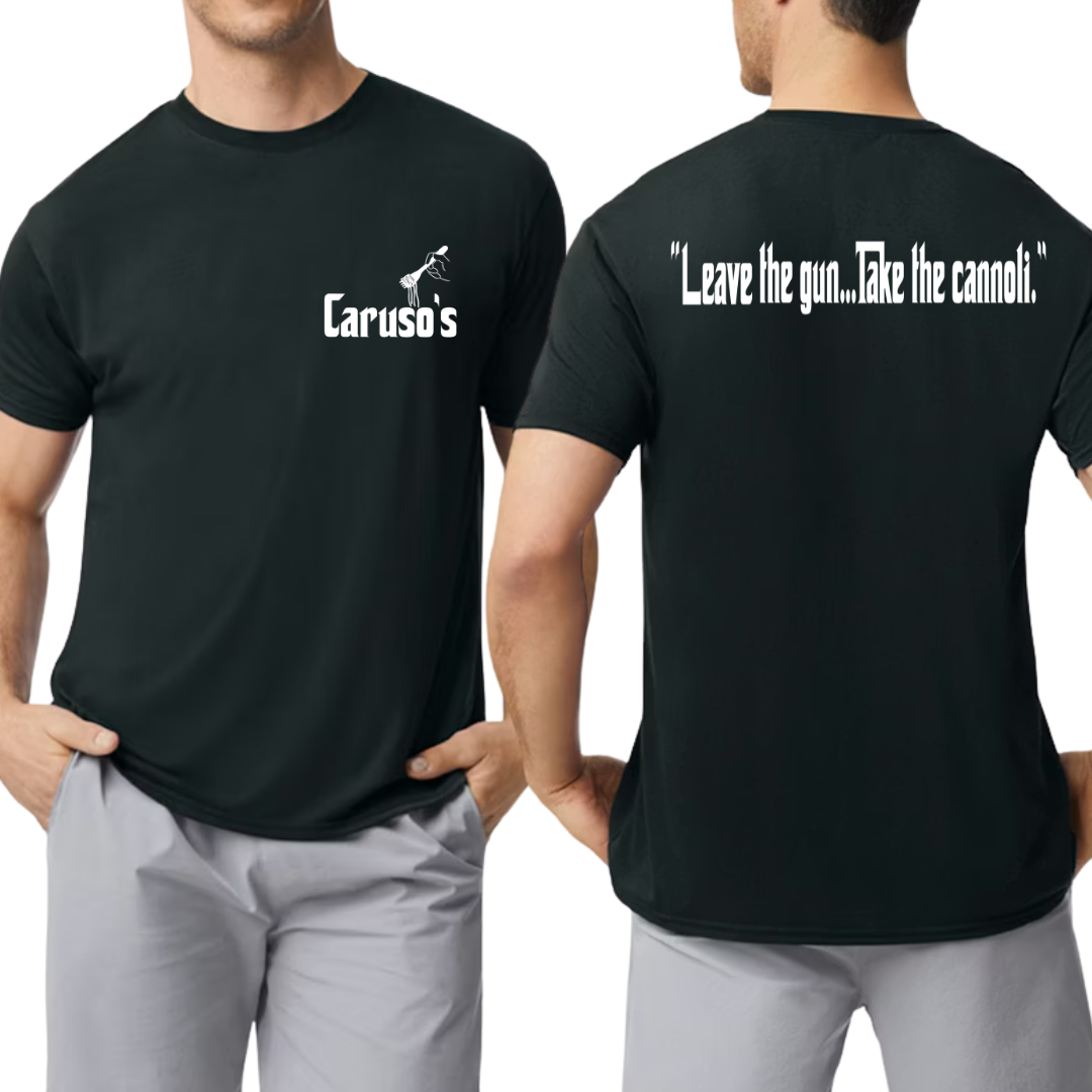 Caruso's "Leave the gun....Take the cannoli" T-shirt